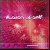 Illusion On Self - Illusion On Self (Tribadellic Records)